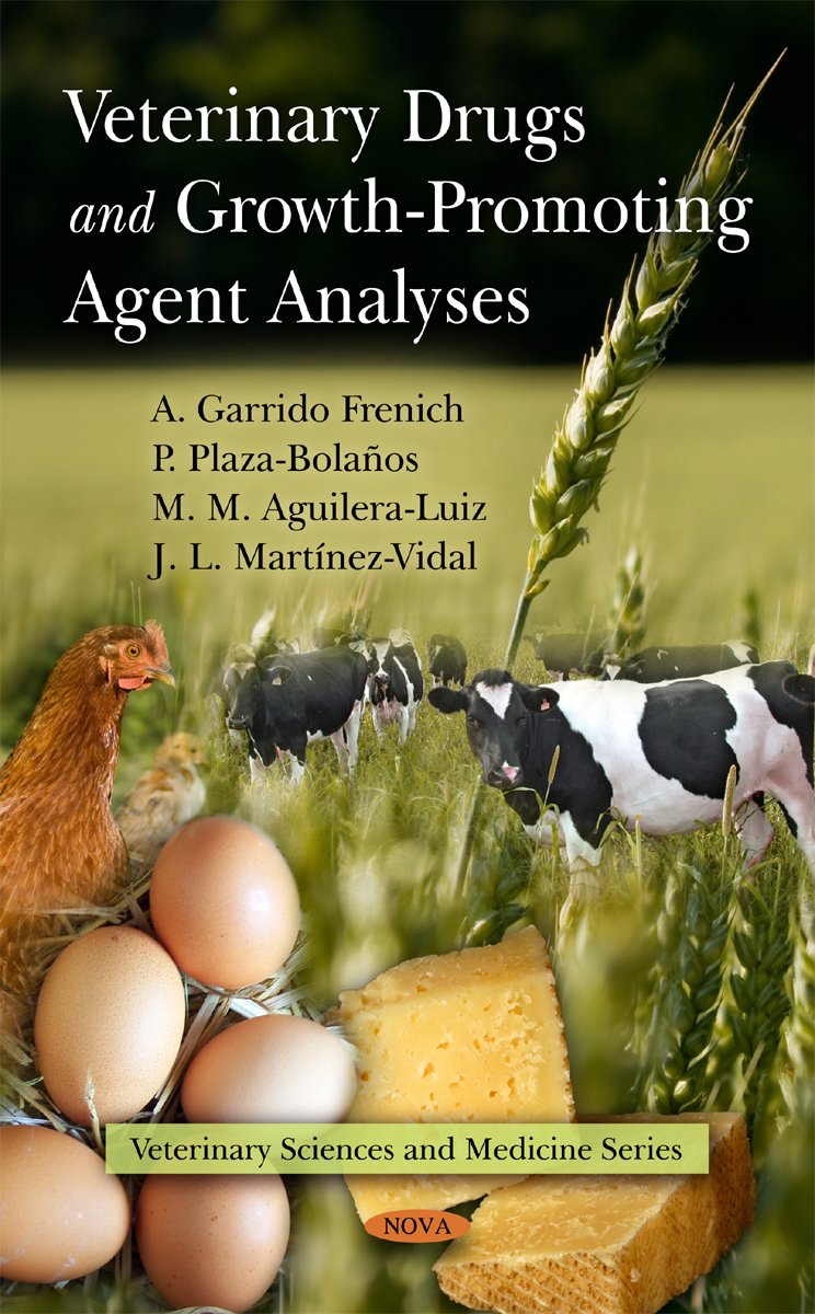 Veterinary Drugs and Growth-Promoting Agent Analyses (Veterinary Sciences and Medicine Series) 1st Edition