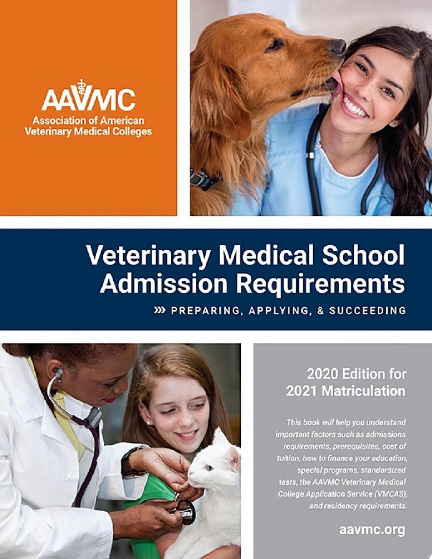 Veterinary Medical School Admission Requirements: Preparing, Applying, and Succeeding, 2020 Edition for 2021 Matriculation