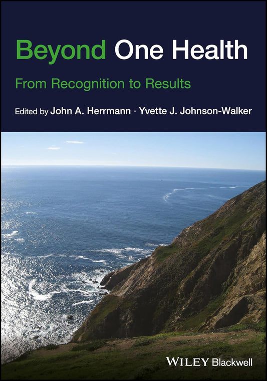 Beyond One Health: From Recognition to Results