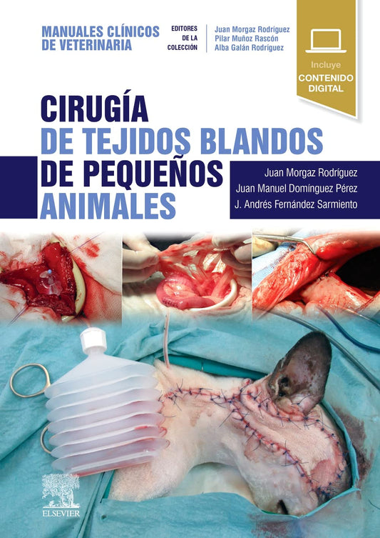 Cirugía de tejidos blandos de pequeños animales: Manuales clínicos de Veterinaria