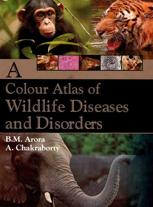 Colour Atlas Of Wildlife Diseases and Disorders