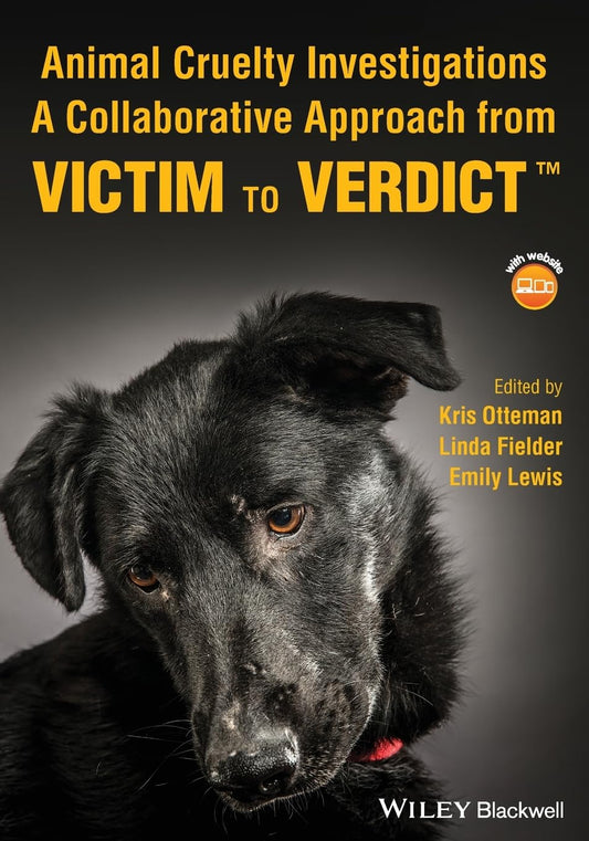 Animal Cruelty Investigations: A Collaborative Approach from Victim to Verdict