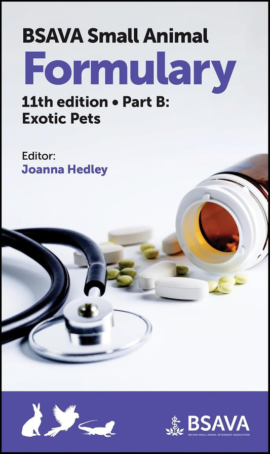 BSAVA Small Animal Formulary, Part B: Exotic Pets – 2023