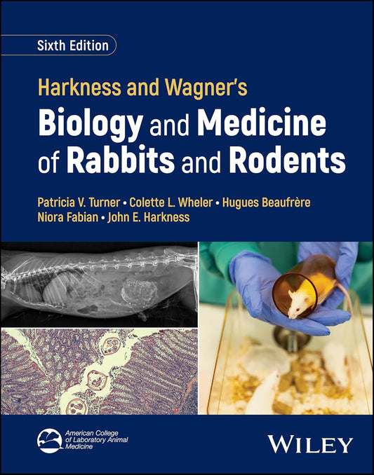Harkness and Wagner's Biology and Medicine of Rabbits and Rodents 6th Edition