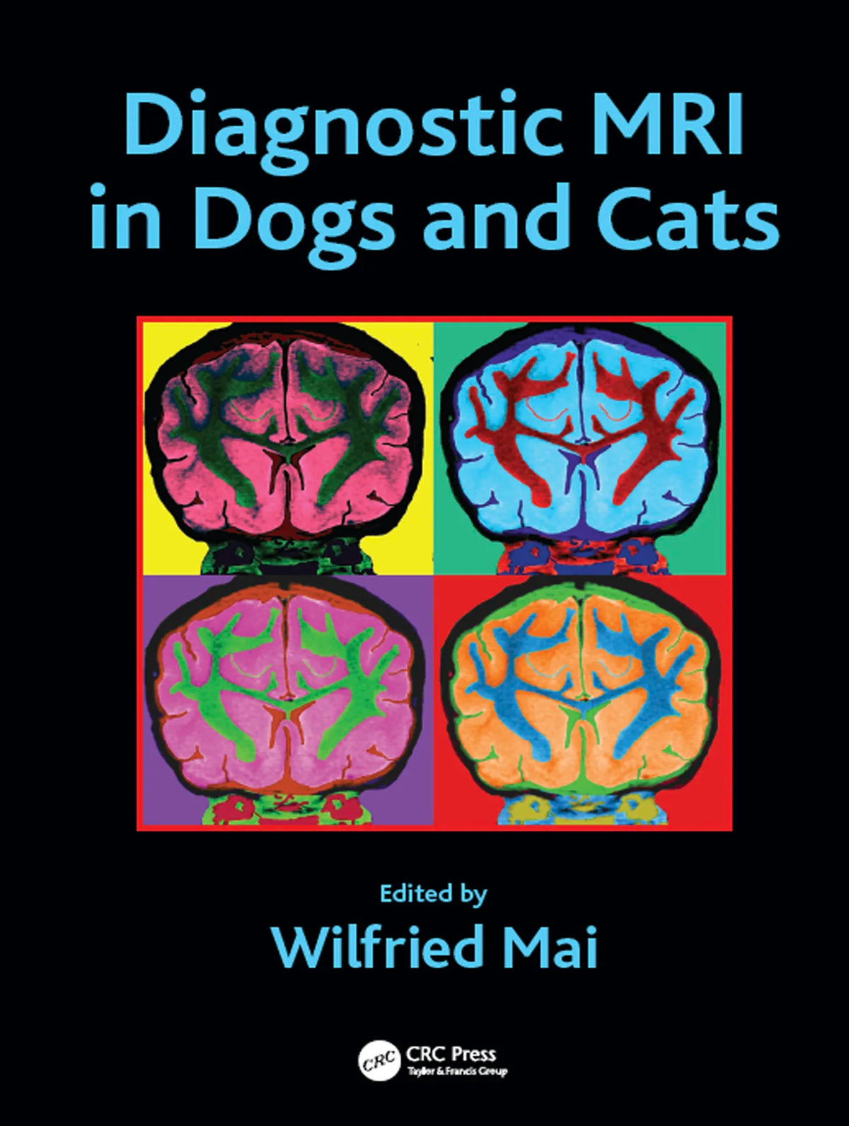 Diagnostic MRI in Dogs and Cats 1st Edition