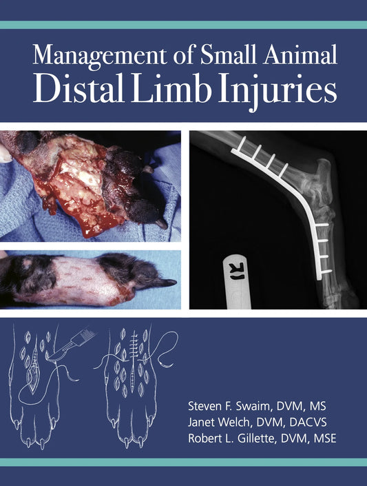 Management of Small Animal Distal Limb Injuries 1st Edition