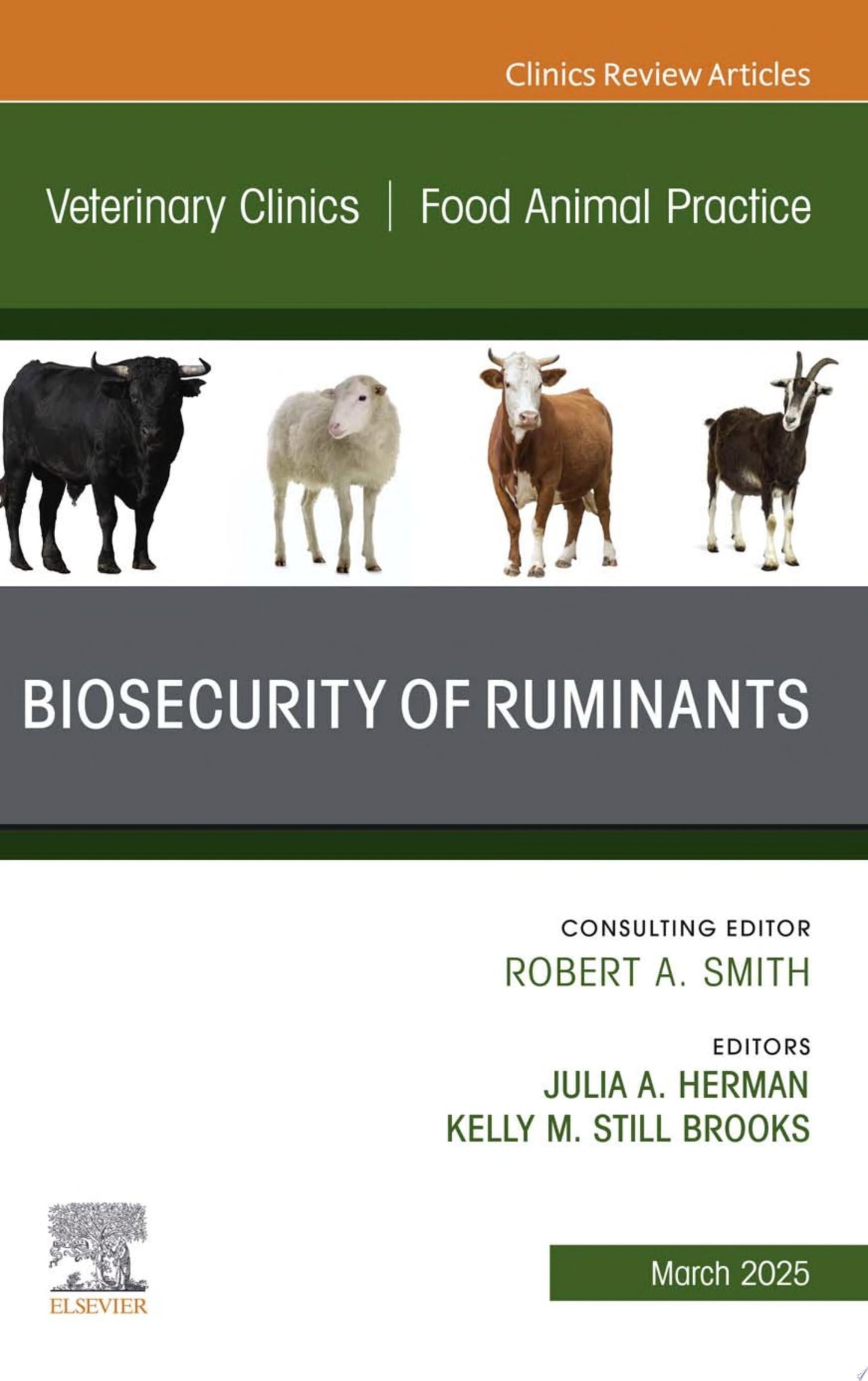 Biosecurity of Ruminants, An Issue of Veterinary Clinics of North America: Food Animal Practice: Biosecurity of Ruminants, An Issue of Veterinary Clinics …
