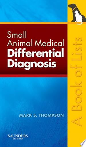 Small Animal Medical Differential Diagnosis: A Book of Lists, 3rd Edition