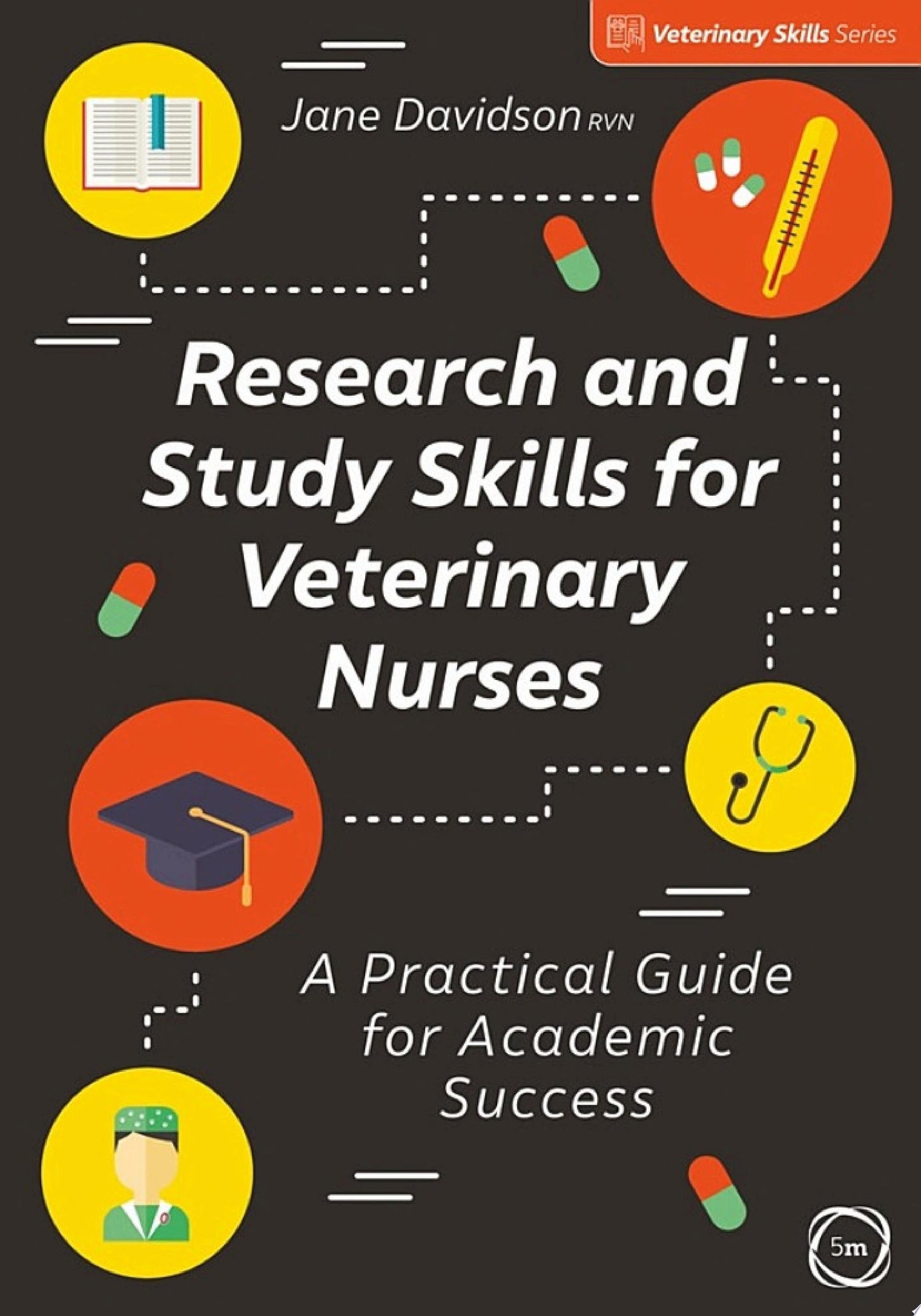 Research and Study Skills for Veterinary Nurses: A Practical Guide for Academic Success