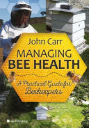 Managing Bee Health: A Practical Guide for Beekeepers